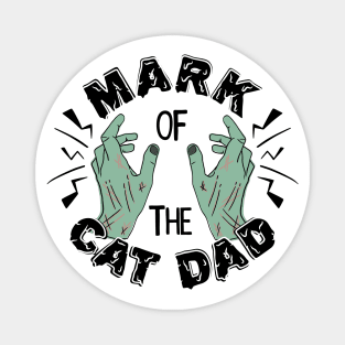 Mark of the Cat Dad Magnet